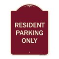 Signmission Designer Series-Resident Parking Only, Burgungy Heavy-Gauge Aluminum, 24" x 18", BU-1824-9896 A-DES-BU-1824-9896